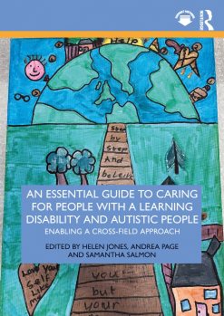 An Essential Guide to Caring for People With a Learning Disability and Autistic People: Enabling a Cross-Field Approach (EPUB)