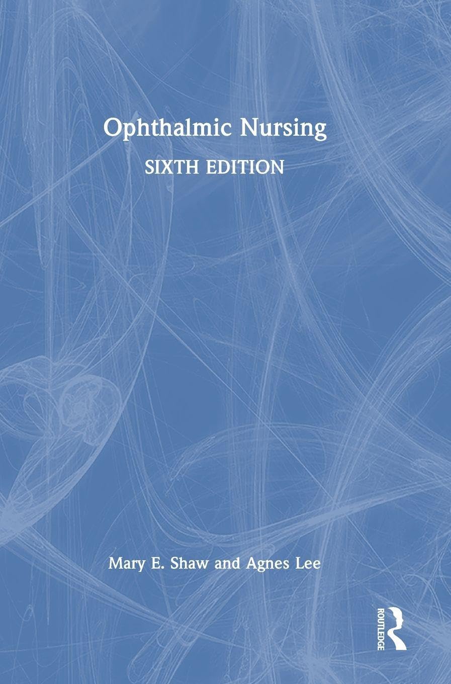 Ophthalmic Nursing, 6th Edition (Original PDF from Publisher)