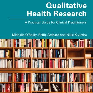 Qualitative Health Research: A Practical Guide for Clinical Practitioners (EPUB)