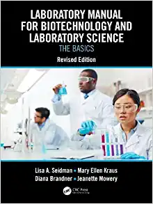 Laboratory Manual for Biotechnology and Laboratory Science: The Basics, Revised Edition (Original PDF from Publisher)