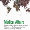 Medical Affairs: The Roles, Value and Practice of Medical Affairs in the Biopharmaceutical and Medical Technology Industries (EPUB)