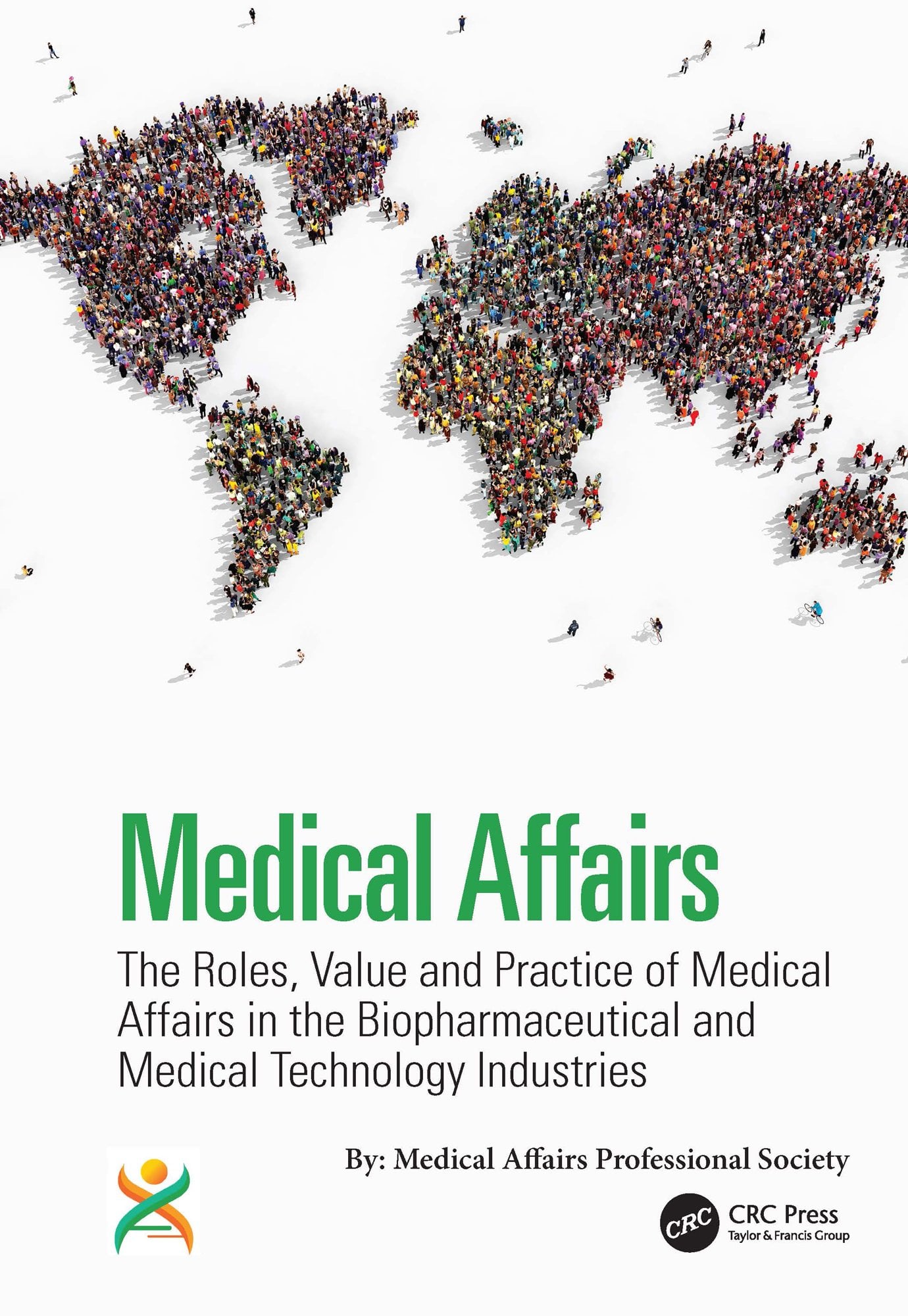 Medical Affairs: The Roles, Value and Practice of Medical Affairs in the Biopharmaceutical and Medical Technology Industries (EPUB)