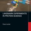 Landmark Experiments in Protein Science (Original PDF from Publisher)