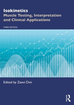 Isokinetics: Muscle Testing, Interpretation and Clinical Applications, 3rd Edition (EPUB)