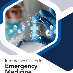 Interactive Cases in Emergency Medicine: Learning Through Image Interpretation (Original PDF from Publisher)