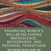 Enhancing Women’s Wellbeing During Matrescence, Motherhood, and Perinatal Transitions (EPUB)