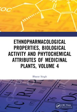 Ethnopharmacological Properties, Biological Activity and Phytochemical Attributes of Medicinal Plants Volume 4 (EPUB)