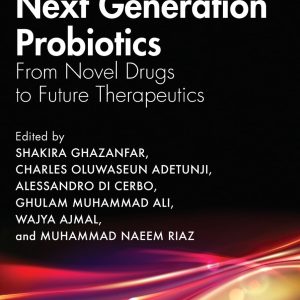 Next Generation Probiotics (Current Developments in Agricultural Biotechnology and Food Security) (Original PDF from Publisher)