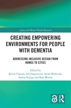 Creating Empowering Environments for People with Dementia: Addressing Inclusive Design from Homes to Cities (EPUB)