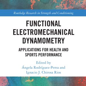 Functional Electromechanical Dynamometry: Applications for Health and Sports Performance (Original PDF from Publisher)