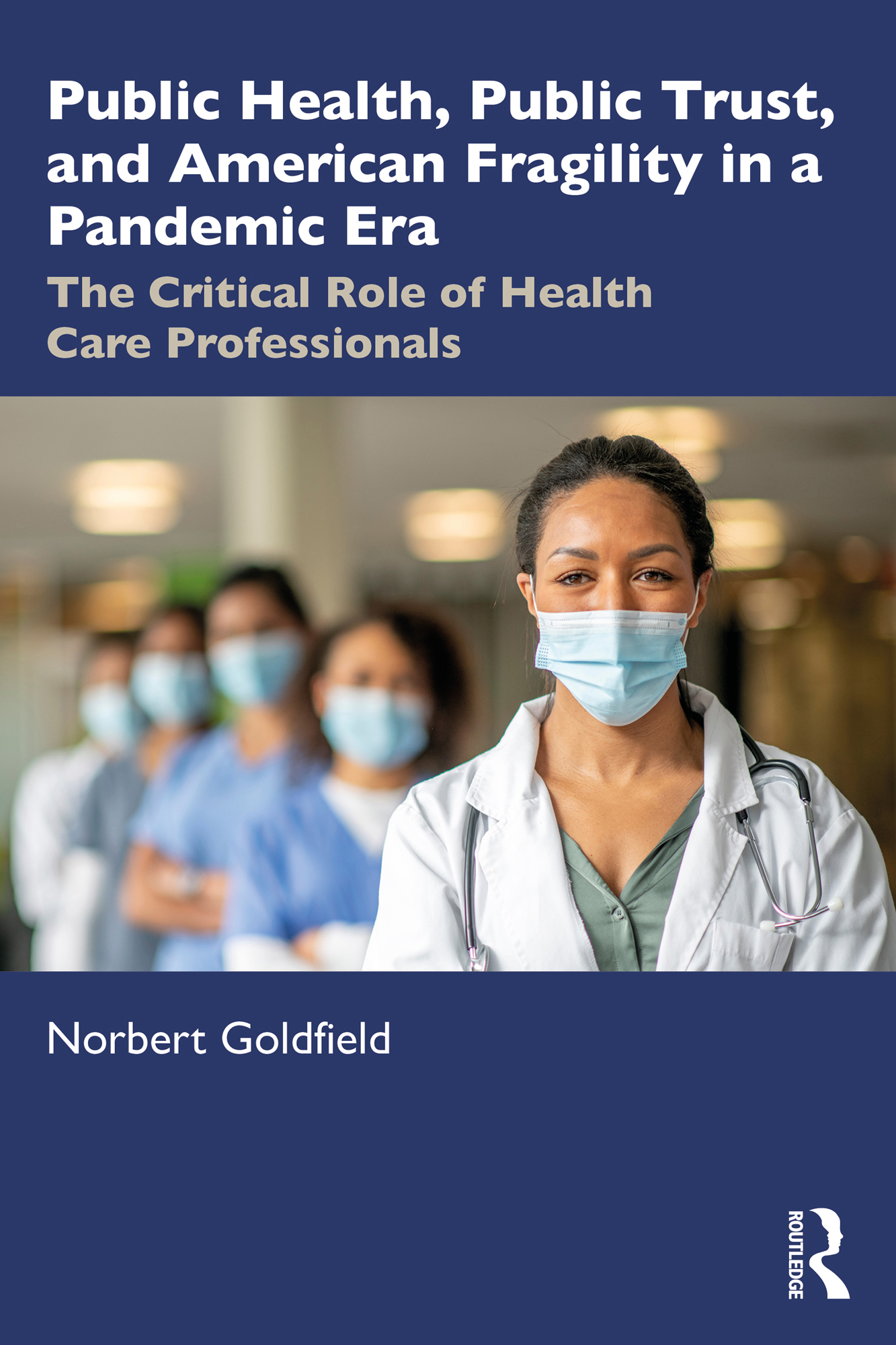 Public Health, Public Trust and American Fragility in a Pandemic Era (EPUB)