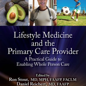 Lifestyle Medicine and the Primary Care Provider: A Practical Guide to Enabling Whole Person Care (Original PDF from Publisher)