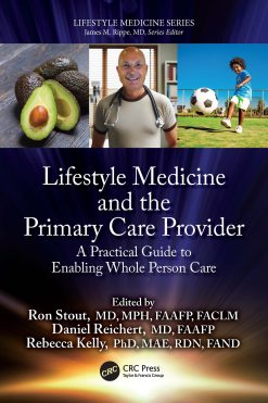 Lifestyle Medicine and the Primary Care Provider: A Practical Guide to Enabling Whole Person Care (EPUB)