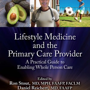 Lifestyle Medicine and the Primary Care Provider: A Practical Guide to Enabling Whole Person Care (EPUB)