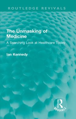 The Unmasking of Medicine (EPUB)