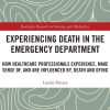 Experiencing Death in the Emergency Department (Routledge Research in Nursing and Midwifery) (Original PDF from Publisher)