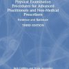 Physical Examination Procedures for Advanced Practitioners and Non-Medical Prescribers: Evidence and Rationale, 3rd Edition (Original PDF from Publisher)