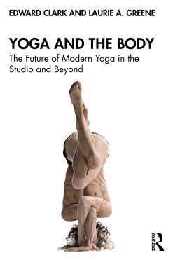 Yoga and the Body: The Future of Modern Yoga in the Studio and Beyond (Original PDF from Publisher)