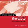 Making Sense of the ECG, 6th Edition (Original PDF from Publisher)