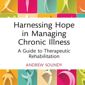 Harnessing Hope in Managing Chronic Illness: A Guide to Therapeutic Rehabilitation (Original PDF from Publisher)