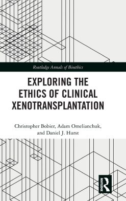 Exploring the Ethics of Clinical Xenotransplantation (Routledge Annals of Bioethics) (EPUB)