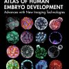 Atlas of Human Embryo Development: Advances with New Imaging Technologies (Original PDF from Publisher)