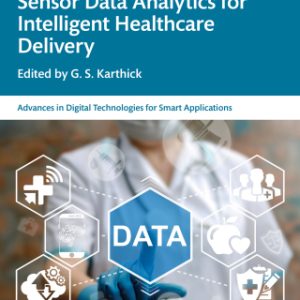 Sensor Data Analytics for Intelligent Healthcare Delivery (Original PDF from Publisher)