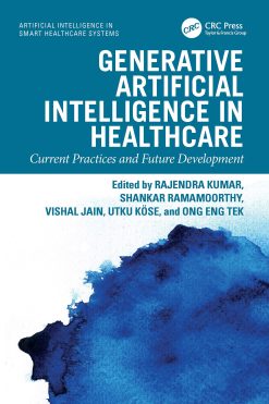 Generative Artificial Intelligence in Healthcare: Current Practices and Future Development (EPUB)