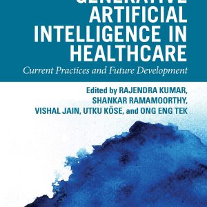 Generative Artificial Intelligence in Healthcare: Current Practices and Future Development (EPUB)