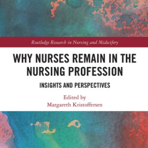 Why Nurses Remain in the Nursing Profession (Original PDF from Publisher)