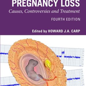 Recurrent Pregnancy Loss: Causes, Controversies and Treatment (Series in Maternal-Fetal Medicine), 4th Edition (Original PDF from Publisher)
