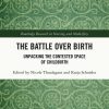 The Battle over Birth (Original PDF from Publisher)