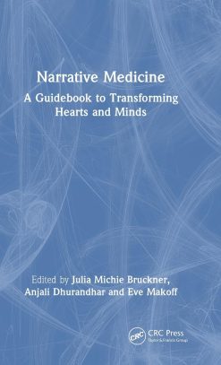 Narrative Medicine: A Guidebook to Transforming Hearts and Minds (Original PDF from Publisher)