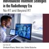 Individualized Treatment Strategies in the Radiotherapy Era (Original PDF from Publisher)