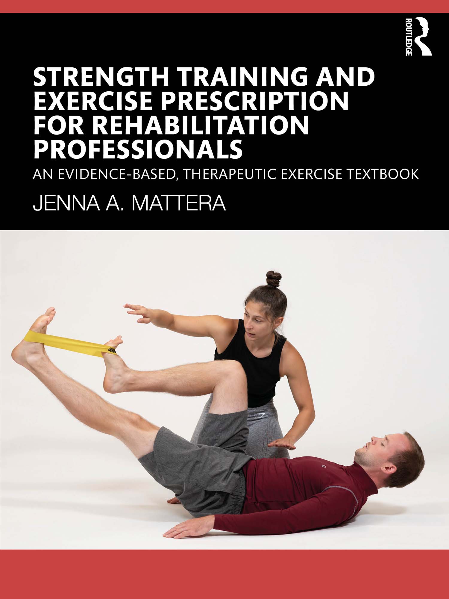 Strength Training and Exercise Prescription for Rehabilitation Professionals: An Evidence-based, Therapeutic Exercise Textbook (EPUB)