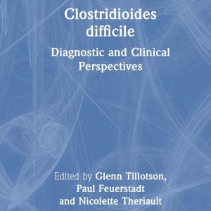 Clostridioides difficile: Diagnostic and Clinical Perspectives (Original PDF from Publisher)