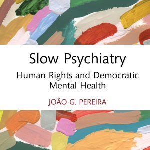 Slow Psychiatry: Human Rights and Democratic Mental Health (EPUB)