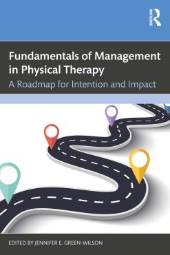 Fundamentals of Management in Physical Therapy: A Roadmap for Intention and Impact (EPUB)