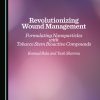 Revolutionizing Wound Management: Formulating Nanoparticles with Tobacco Stem Bioactive Compounds (Original PDF from Publisher)