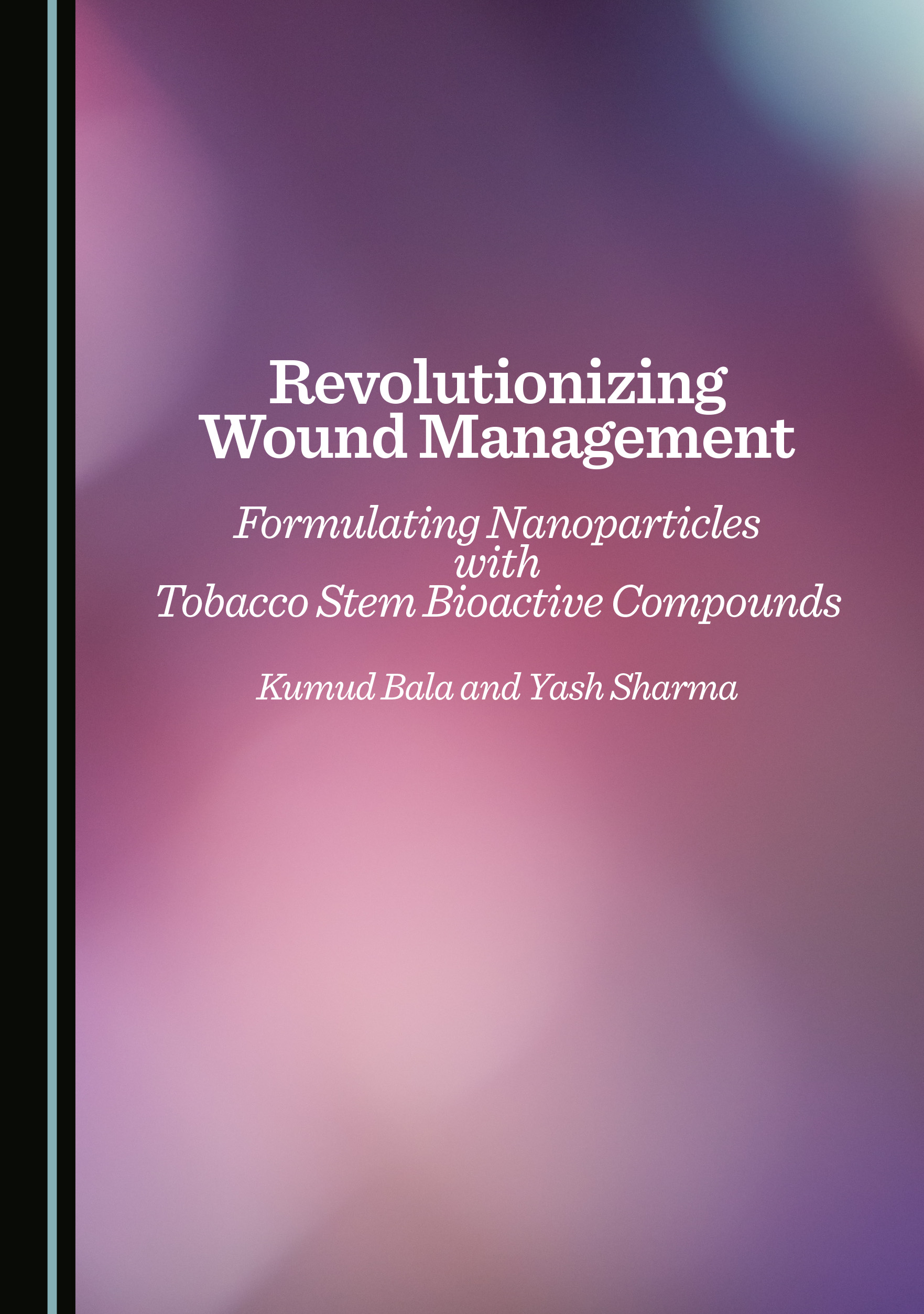 Revolutionizing Wound Management: Formulating Nanoparticles with Tobacco Stem Bioactive Compounds (Original PDF from Publisher)