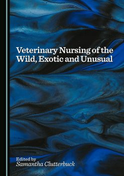 Veterinary Nursing of the Wild, Exotic and Unusual (Original PDF from Publisher)