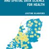 Geographic Information, Geospatial Technologies and Spatial Data Science for Health (EPUB)