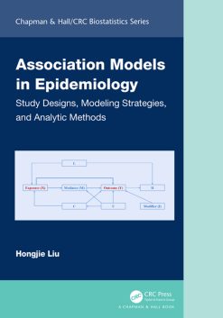 Association Models in Epidemiology: Study Designs, Modeling Strategies, and Analytic Methods (Original PDF from Publisher)
