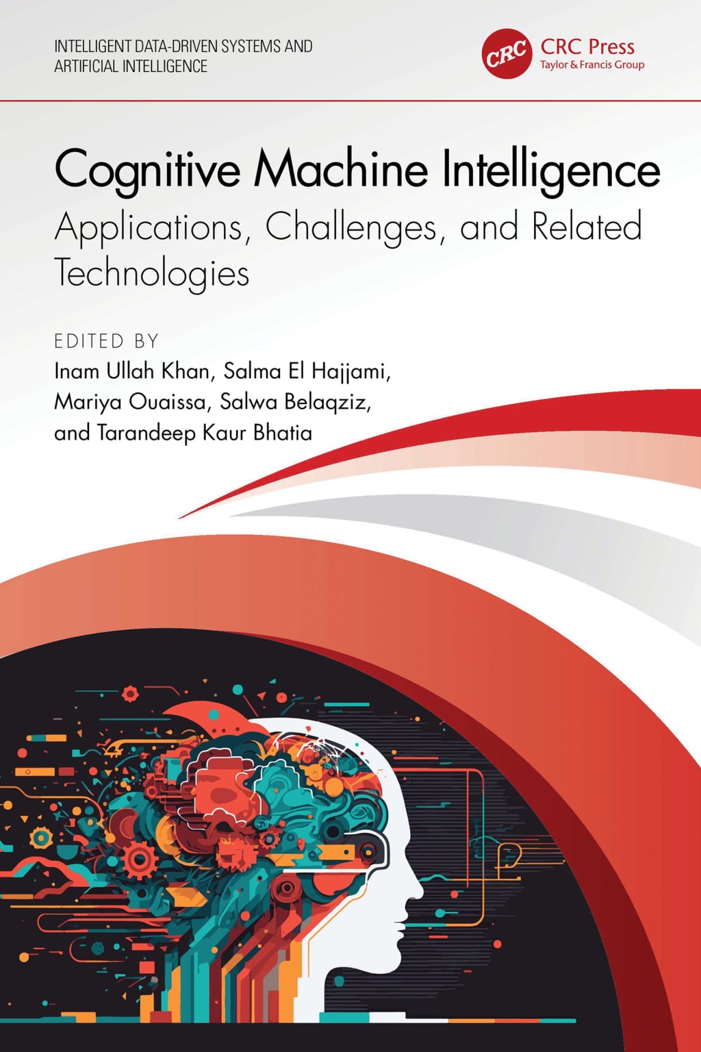 Cognitive Machine Intelligence: Applications, Challenges, and Related Technologies (EPUB)