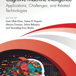 Cognitive Machine Intelligence: Applications, Challenges, and Related Technologies (Original PDF from Publisher)