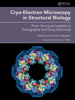 Cryo-Electron Microscopy in Structural Biology: From Structural Insights to Tomography and Drug Discovery (Original PDF from Publisher)