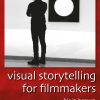 Visual Storytelling for Filmmakers (EPUB)