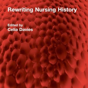 Rewriting Nursing History (Routledge Revivals) (EPUB)