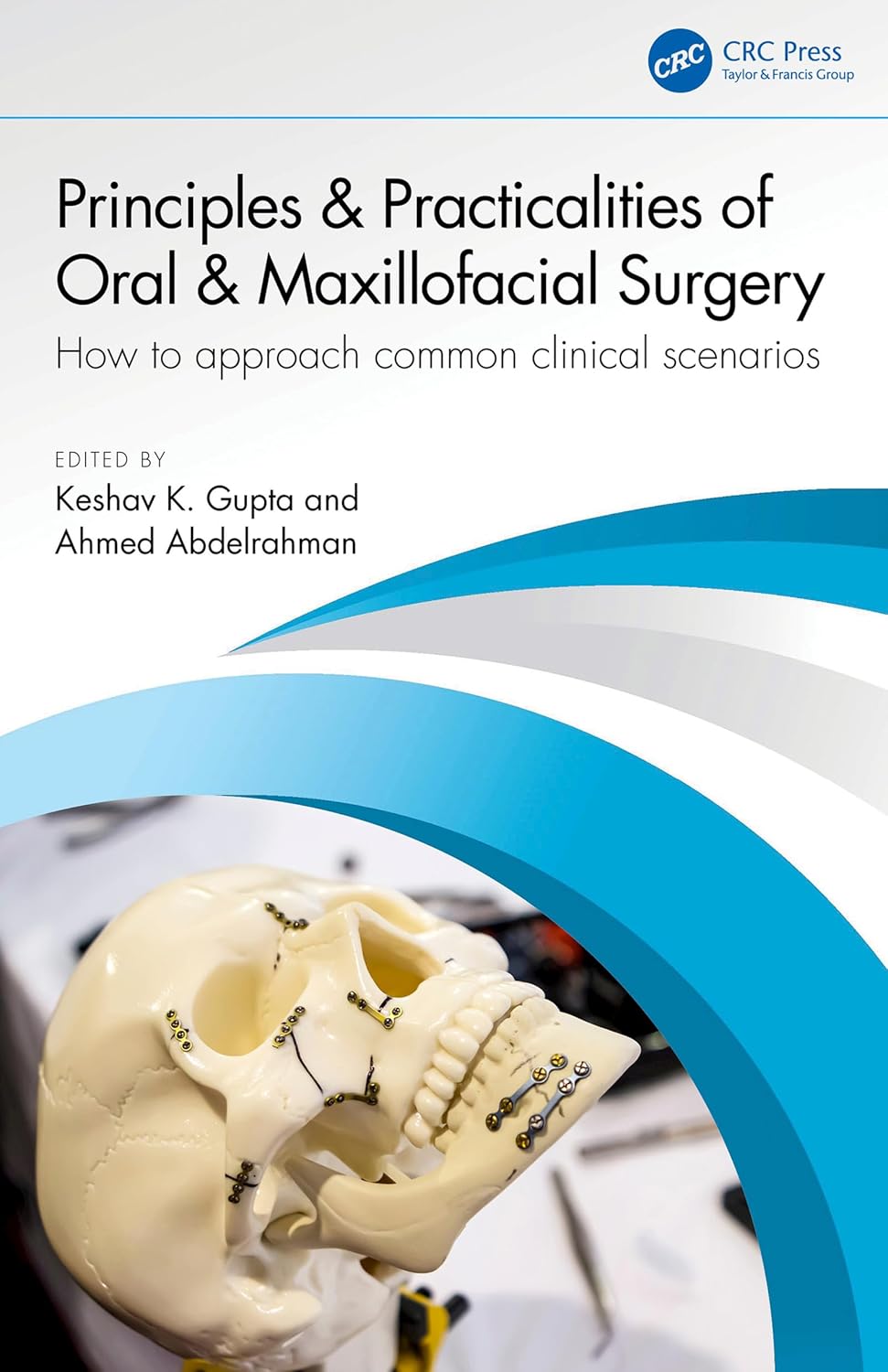 Principles and Practicalities of Oral & Maxillofacial Surgery: How to approach common clinical scenarios (EPUB)