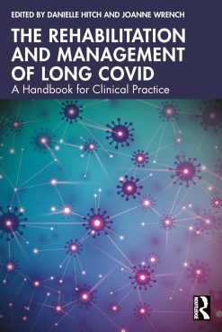 The Rehabilitation and Management of Long COVID: A Handbook for Clinical Practice (Original PDF from Publisher)